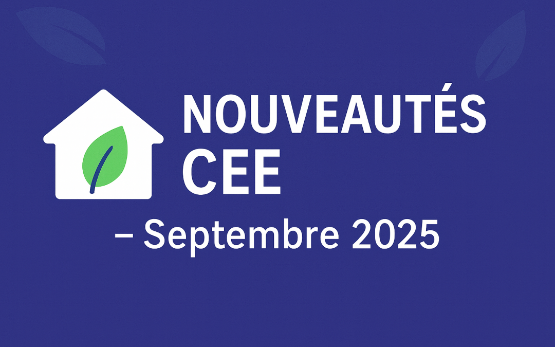 🔔 Nouveautés CEE – Septembre 2025